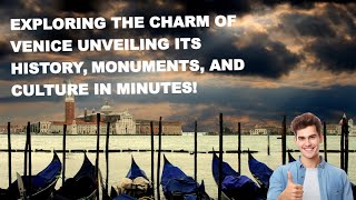 Exploring the Charm of Venice  Unveiling Its History, Monuments, and Culture in 5 Minutes!  #venice