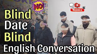 Blind Date ❌️ | Blind English Conversation ✅️ | Best Way To Practice | British institute #english