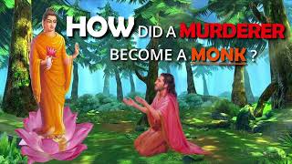 Buddha And Angulimala | How Did A Murderer Become A Monk? | Can People Really Change?