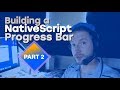 Building an Animated NativeScript Progress Bar (Part 2)