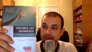 [O carte pe zi] Ziua 29/30: Viitorul lui Dumnezeu – Deepak Chopra