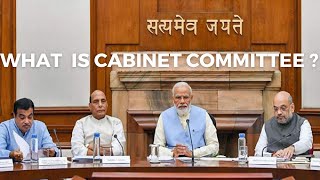 What is Cabinet Committee?