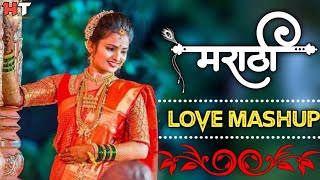 Marathi Love Mashup 2021 ∣ Best Marathi Love Remix Nonstop ∣ Marathi Romantic Nonstop ∣ Part-1