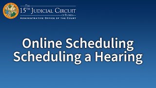 Online Scheduling: Scheduling a Hearing