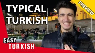 What is Typical for the Turkish Culture (PREVIEW) | Easy Turkish 32