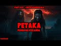 KISAH MISTERI PETAKA PART 8 THREAD HORROR @NETRASADEKALA