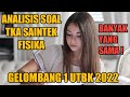 ANALISIS SOAL TKA FISIKA GELOMBANG 1 UTBK 2022