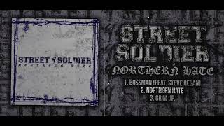 STREET SOLDIER - NORTHERN HATE [OFFICIAL EP STREAM] (2019)