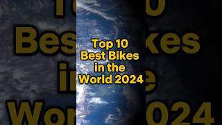 Top 10 Best Bikes in the World 2024 - Ultimate Superbikes for Speed \u0026 Performance