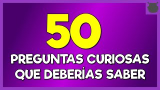 50 PREGUNTAS CURIOSAS 🧠🧠 50 preguntas de cultura general🏆 🏆
