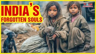 India’s Forgotten Tears: The Homeless Tragedy That Will Break Your Heart - Travel Documentary