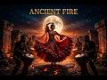 Ancient Fire | Afro House x Flamenco Fusion | Tribal Passion Mix 2026