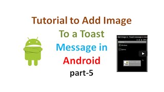Custom Toast Example Part5:Android Application development tutorial