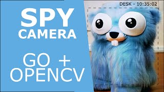 Convert your webcam into an IP Camera using Golang and OpenCV