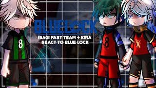 Isagi Past Team + Kira React To Blue Lock/Isagi, Rin, Kaiser | Full Parts