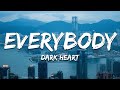 Dark Heart - Everybody (Lyrics)