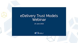 eDelivery trust models webinar (25 June 2025)