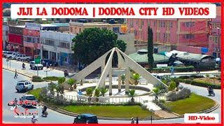 JIJI LA DODOMA  |  CAPITAL CITY OF TANZANIA HD VIDEOS | DODOMA CITY