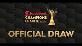 Sorteo Oficial la Liga de Campeones CONCACAF Scotiabank 2016/17