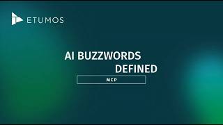AI Buzzwords: "Model Context Protocol (MCP)"