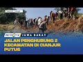 Pergerakan Tanah, Jalan Penghubung 2 Kecamatan di Cianjur Putus