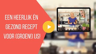 Een heerlijk én gezond recept voor (groen!) ijs