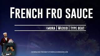Free Afrobeat Instrumental Aya Nakamura x Wizkid Type beat French Fro Sauce