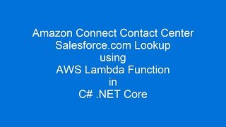 Amazon Connect Salesforce Lambda in C# .NET Core