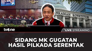 [BREAKING NEWS] Sidang Lanjutan MK Gugatan Hasil Pemilihan Gubernur, Bupati, dan Walikota | tvOne