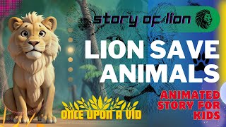 Lion Saves Animals | Best Story for Kids | New | Motivational Story | Once Upon a Time Story | 2024