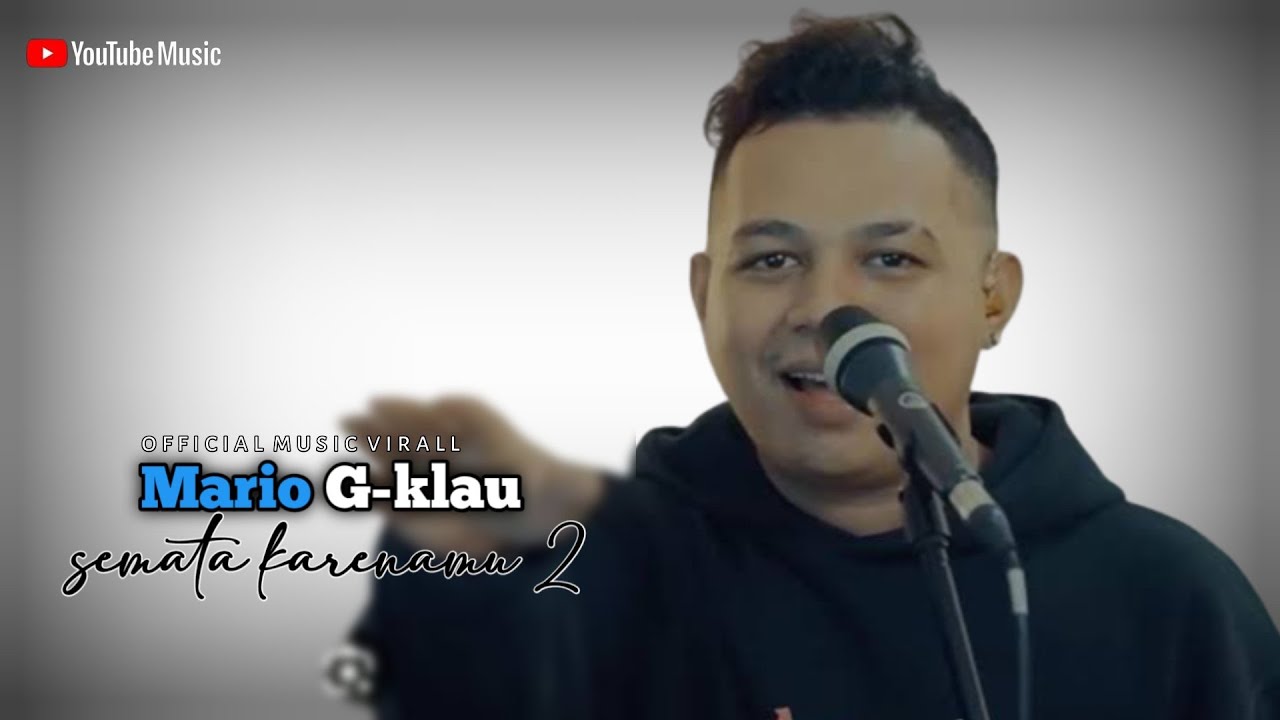 Semata Karenamu 2 Mario G Klau Official Music Terbaru 2023 - YouTube