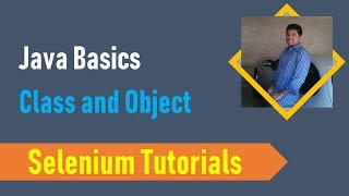2. Java Basics for Selenium - What is class and object in Java