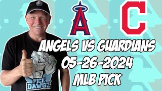 Los Angeles Angels vs Cleveland Guardians 5/26/24 MLB Pick & Prediction | MLB Be