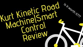 Kurt Kinetic Road Machine Review | Smart Control Bike Trainer