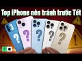 7 chiếc iPhone KHÔNG ĐÁNG MUA trước Tết 2025 👎🏻