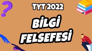 TYT Felsefe - Bilgi Felsefesi | TYT Felsefe 2022 #hedefekoş