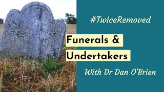A History of Funerals & Undertakers