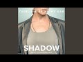 Shadow