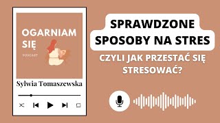 #44 Jak radzić sobie ze stresem? *SPRAWDZONE SPOSOBY*