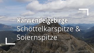 Bergtour über Schöttelkar- und Soiernspitze - Alle Wege | Karwendel