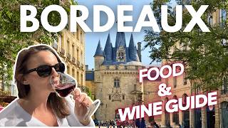 Bordeaux, France: Food and Travel Guide