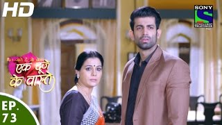 Ek Duje Ke Vaaste - एक दूजे के वास्ते - Episode 73 - 9th June, 2016