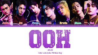 [THAI/ROM/ENG] ATLAS - OOH! (อู้ว์!) [LYRICS]