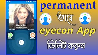 How to Delete  Permanently Eyecon App🔸How to Eyecon App Delete Account in Mobile Phone in Bengali