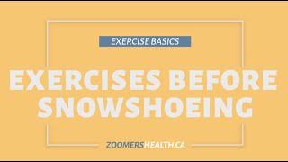 Exercises to Prepare for Snowshoeing