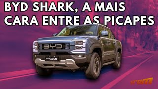 BYD SHARK É A MAIS POTENTE, PORÉM A MAIS CARA DO MERCADO; O QUE ELA TRAZ DE BOM?