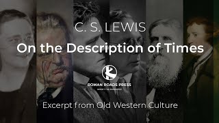 C. S. Lewis: The Watershed Moment of Western Civilization