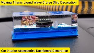 Moving Titanic Liquid Wave Cruise Ship Decoration | Car Home Decoration Accessories