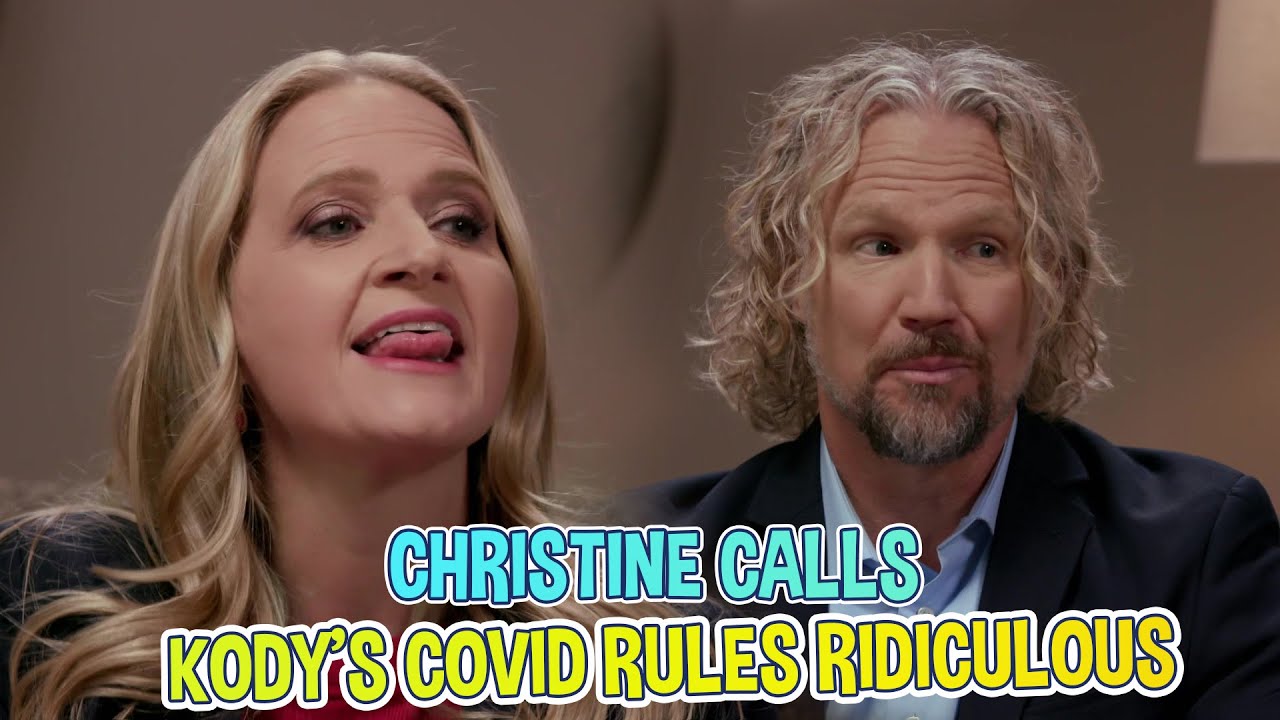 Sister Wives: Christine Brown Claim The COVID Rules Enacted By Kody ...