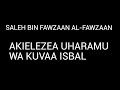 uharamu wa kuvaa isbal by saleh fawzaan al fawzaan